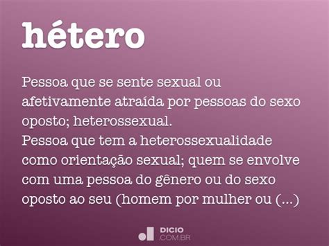 Significado de Hétero: O Que é, Conceito, Definição